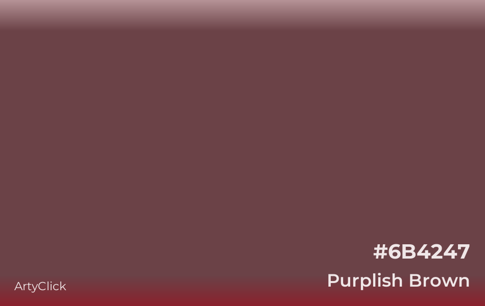 Purplish Brown #6B4247